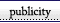 Publicity